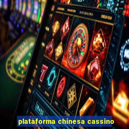 plataforma chinesa cassino